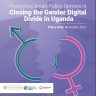 Promoting Smart Policy Options in Closing the Gender Digital Divide in Uganda
